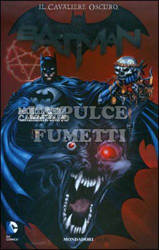 BATMAN - IL CAVALIERE OSCURO #     9: MORTI CHE CAMMINANO